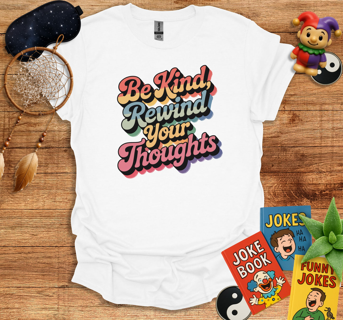 Be Kind Rewind Your Thoughts T-shirt product