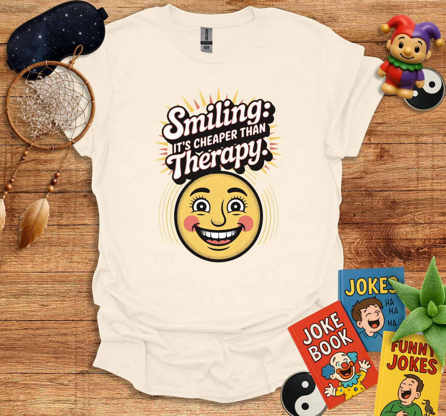 Smiling It's Cheaper Than Therapy T-Shirt product