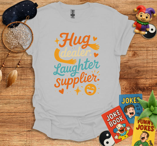 Hug Dealer Laughter Supplier Graphic Shirt product