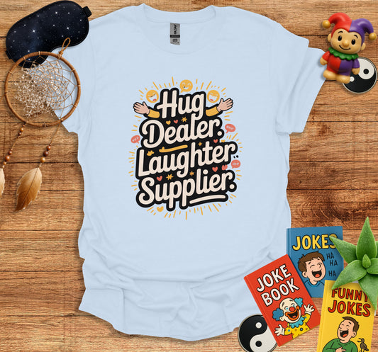 Hug Dealer Laughter Supplier printed shirt product type