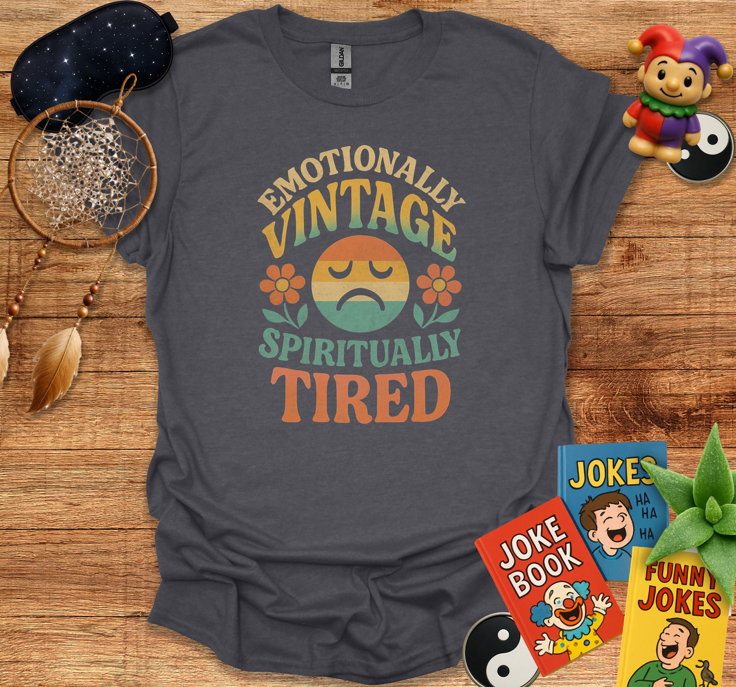Emotionally Vintage Spiritually Tired T-shirt product