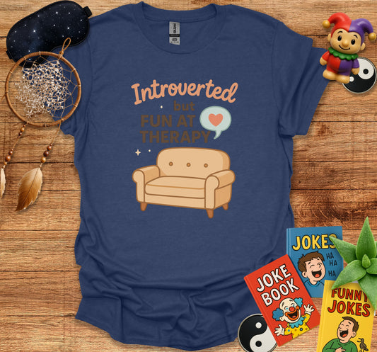 Introverted but Fun at Therapy T-shirt product