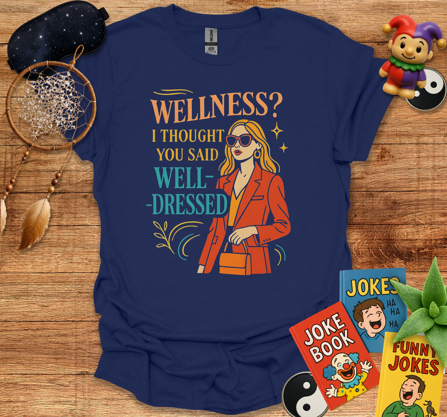 Wellness I Thought You Said Well Dressed T-shirt product