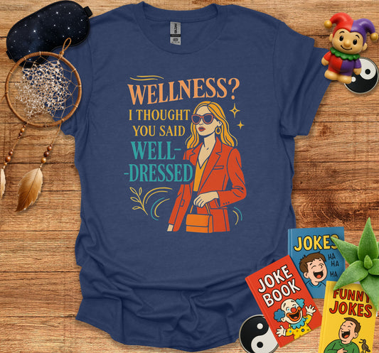 Wellness I Thought You Said Well-Dressed product type