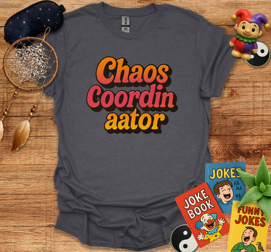 Chaos Coordinator Funny Graphic T-shirt product