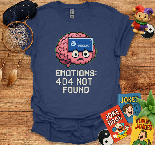 Emotions 404 Not Found Humorous Graphic Tee product