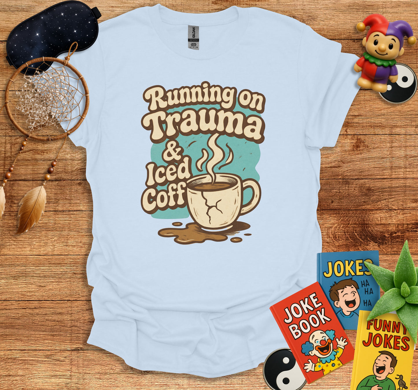 Running on Trauma and Iced Coffee t-shirt product type