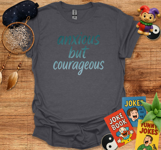 Anxious But Courageous Graphic T-Shirt product type