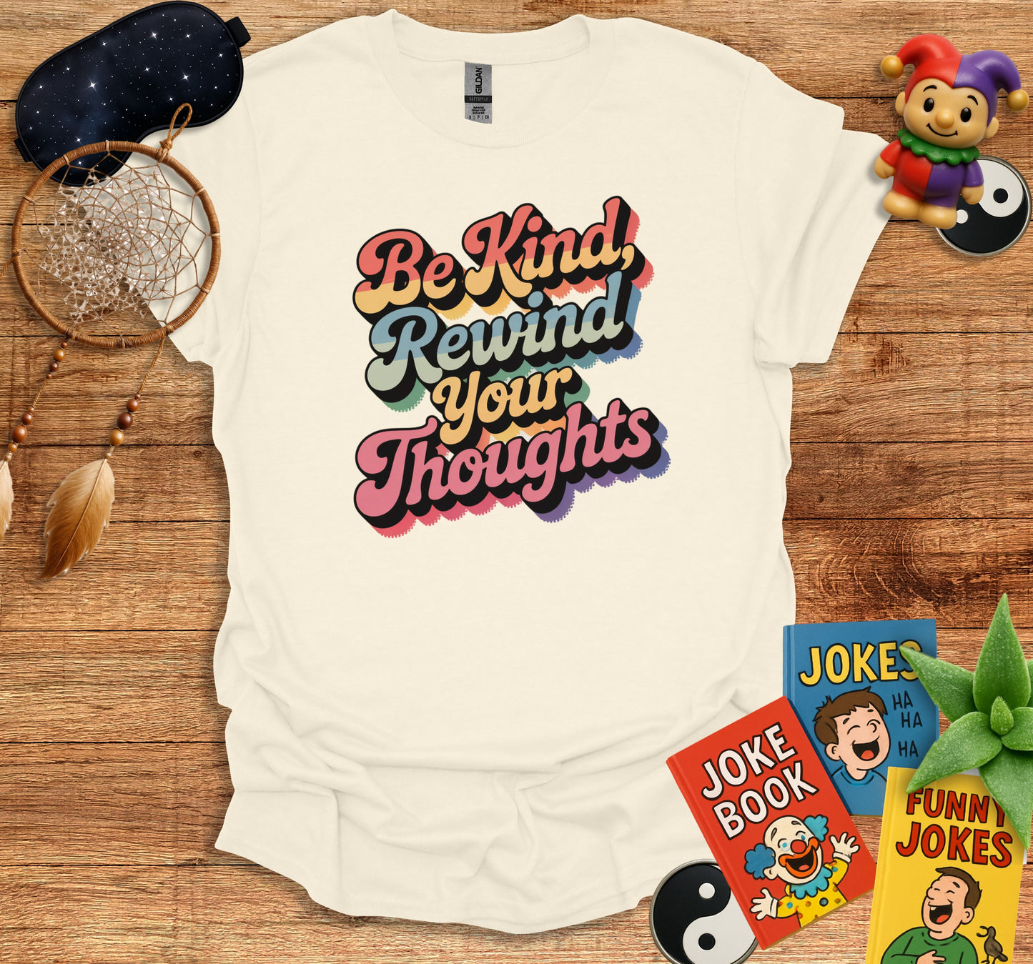 Be Kind Rewind Your Thoughts T-shirt product