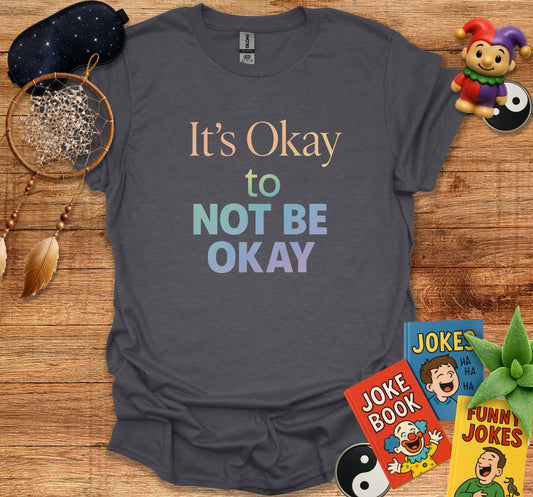 It's Okay to Not Be Okay Graphic Tee product