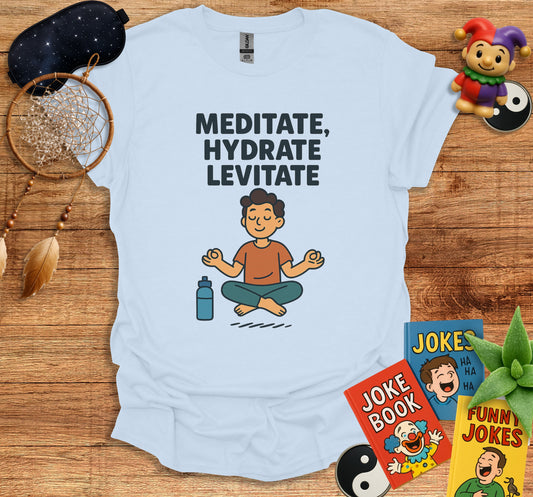 Meditate Hydrate Levitate Graphic T-shirt product