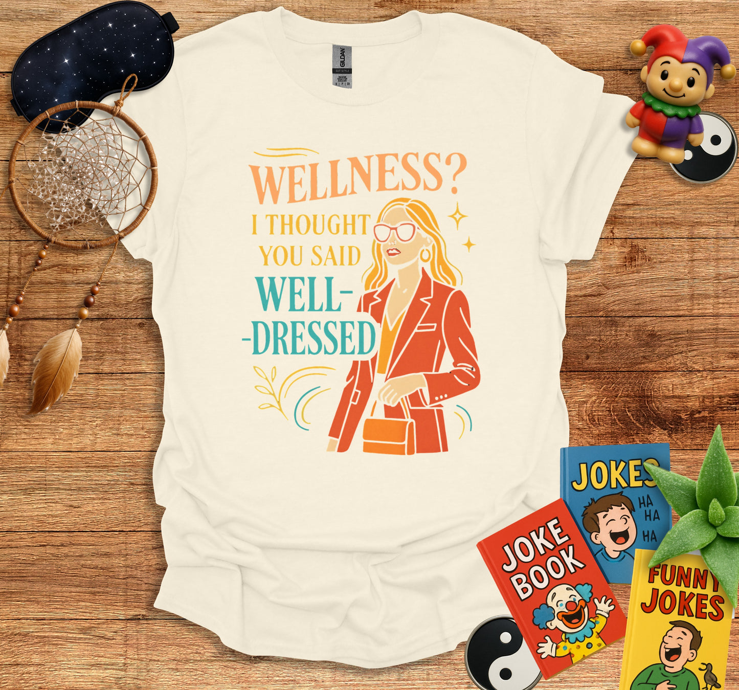 Wellness Thought You Said Well Dressed T-Shirt Product