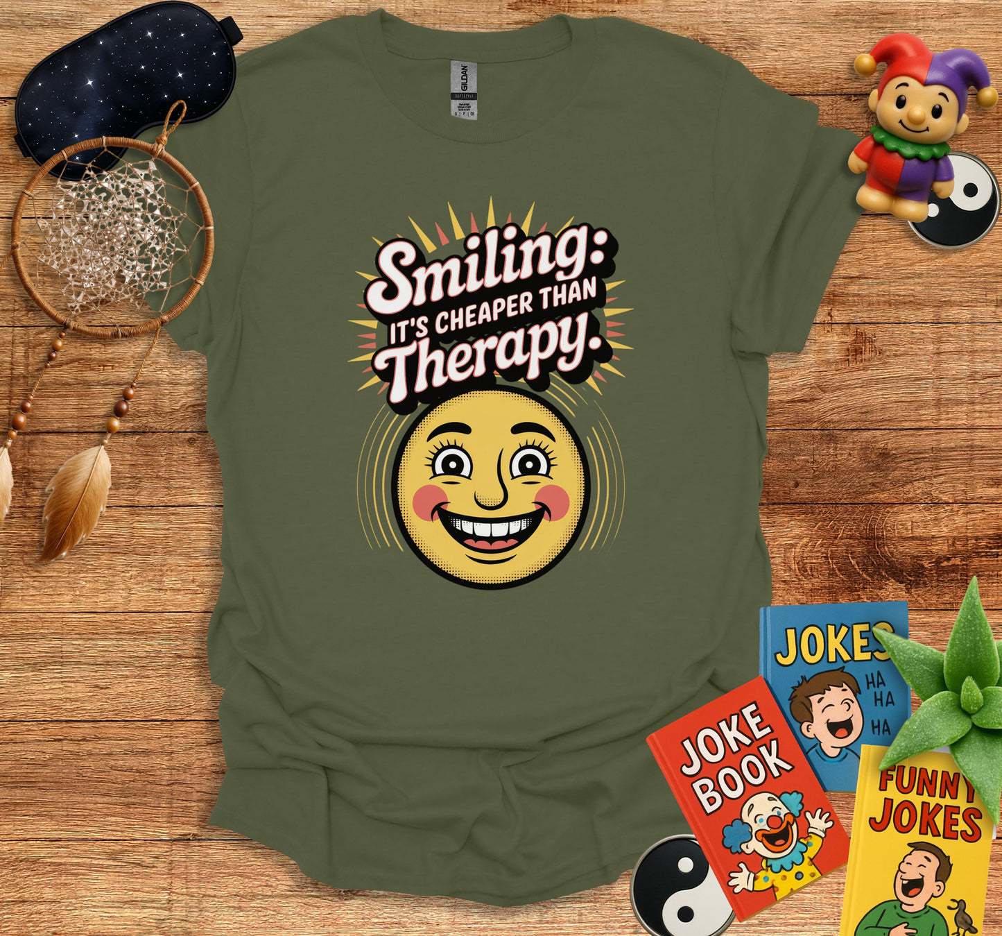 Smiling It's Cheaper Than Therapy T-Shirt product