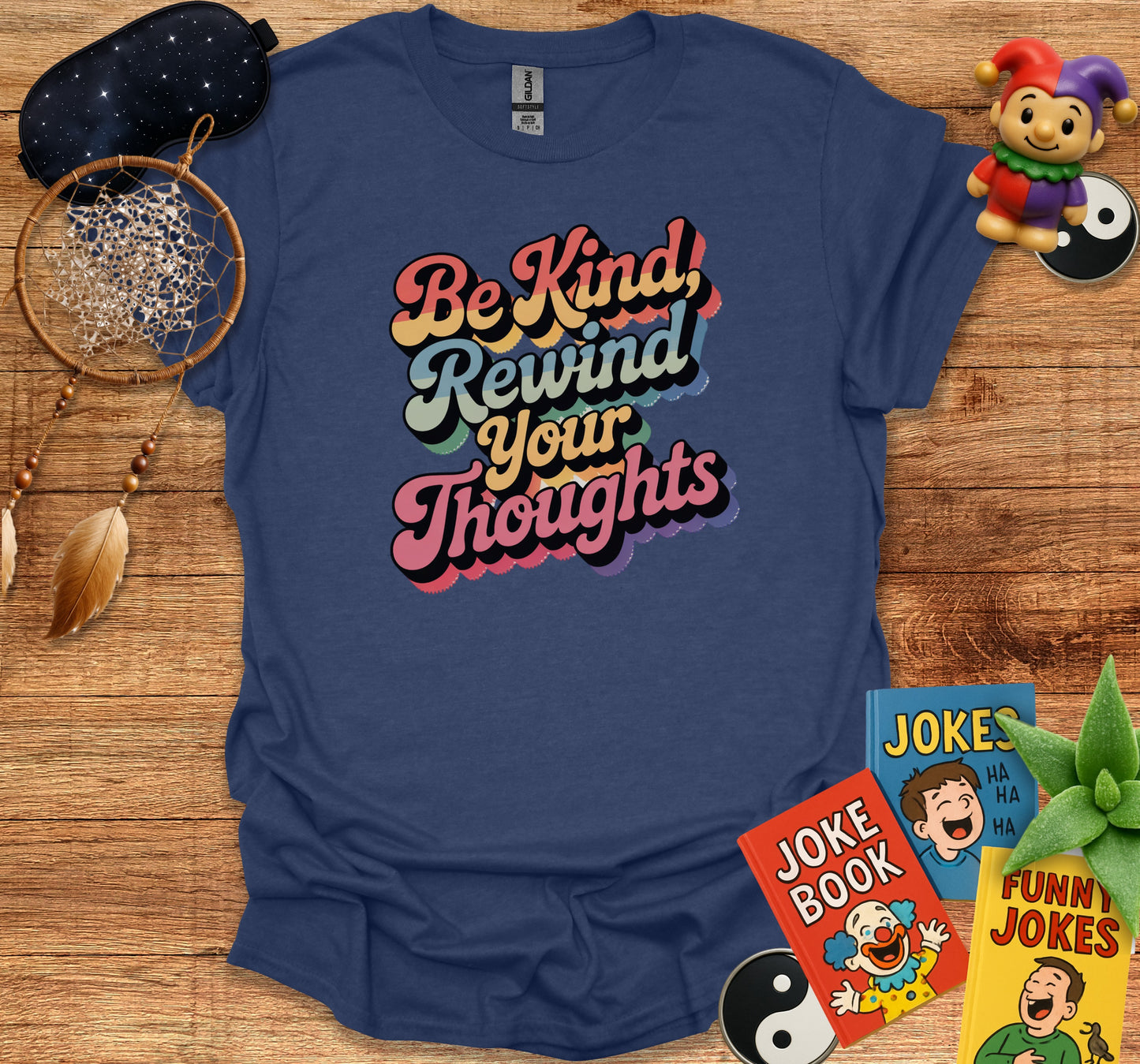 Be Kind Rewind Your Thoughts Shirt product
