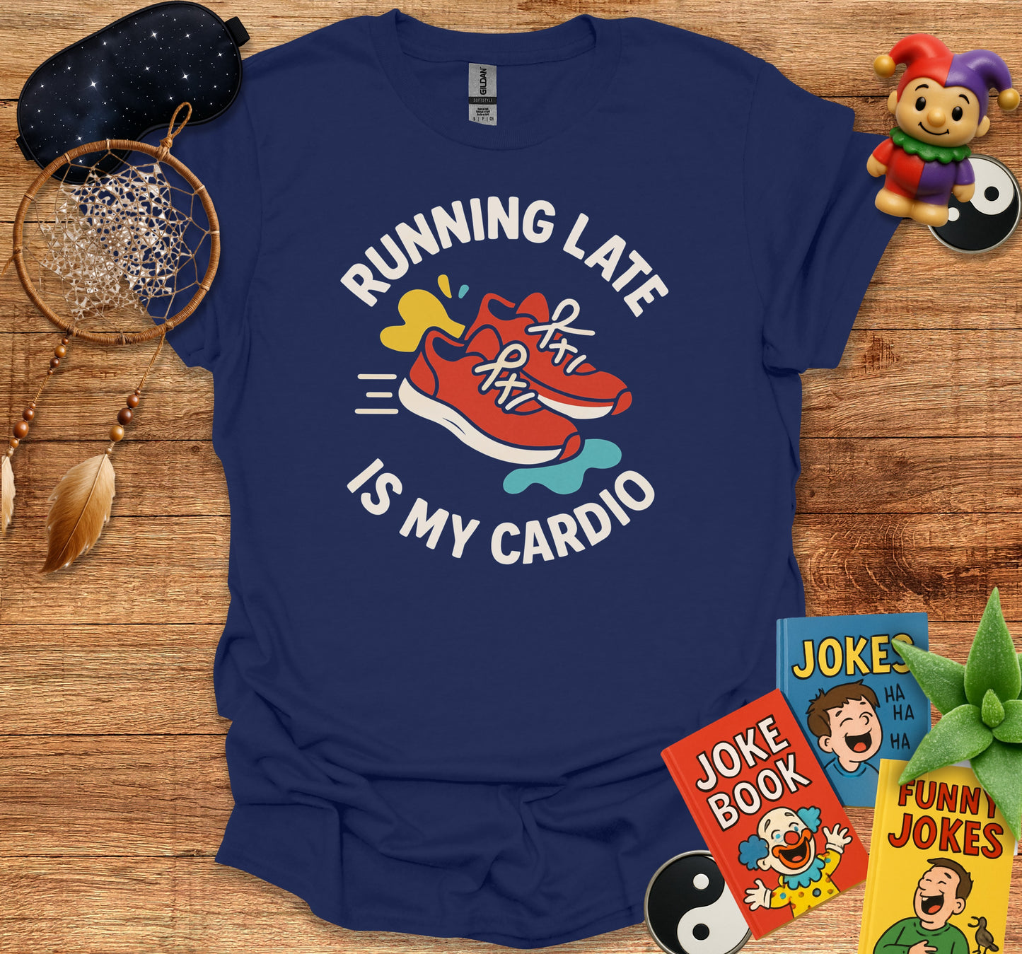 Running Late Is My Cardio Funny T-shirt product