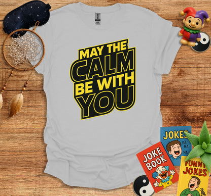 May the Calm Be With You Graphic T-shirt product