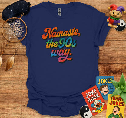 Namaste the 90s way graphic t-shirt product type