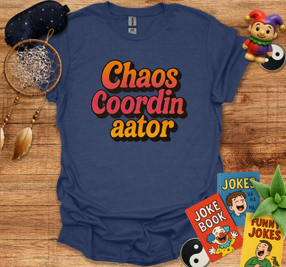 Chaos Coordinator Funny Saying T-Shirt product type