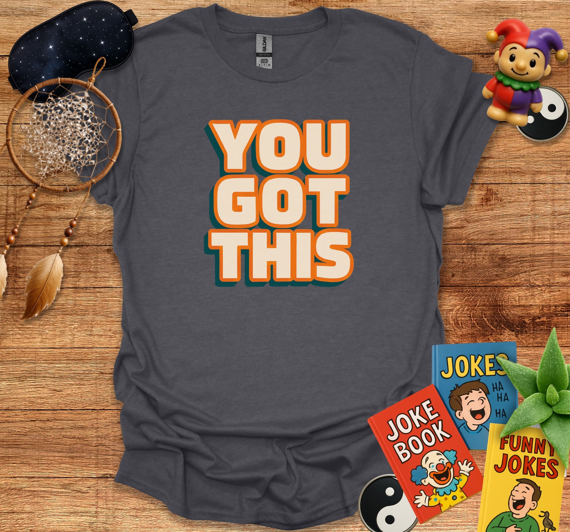 You Got This Graphic Design T-shirt product type