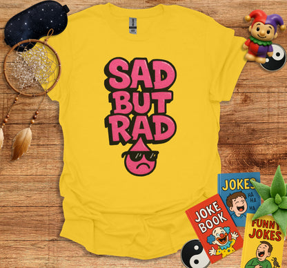 Sad But Rad Graphic T-Shirt Funny Kids Product Shirt Product