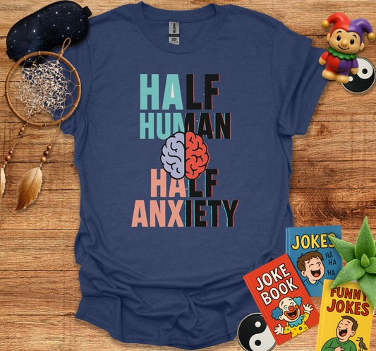 Half Human Half Anxiety Graphic T-Shirt product type