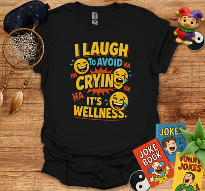 I Laugh To Avoid Crying It's Wellness Humor product type