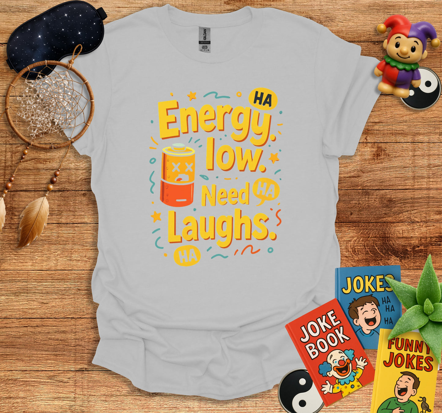 Energy Low Need Laughs Humorous T-shirt product