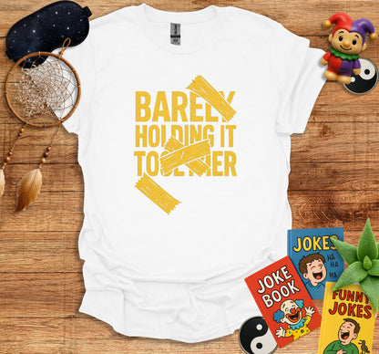 Barely Holding it Together T-Shirt product