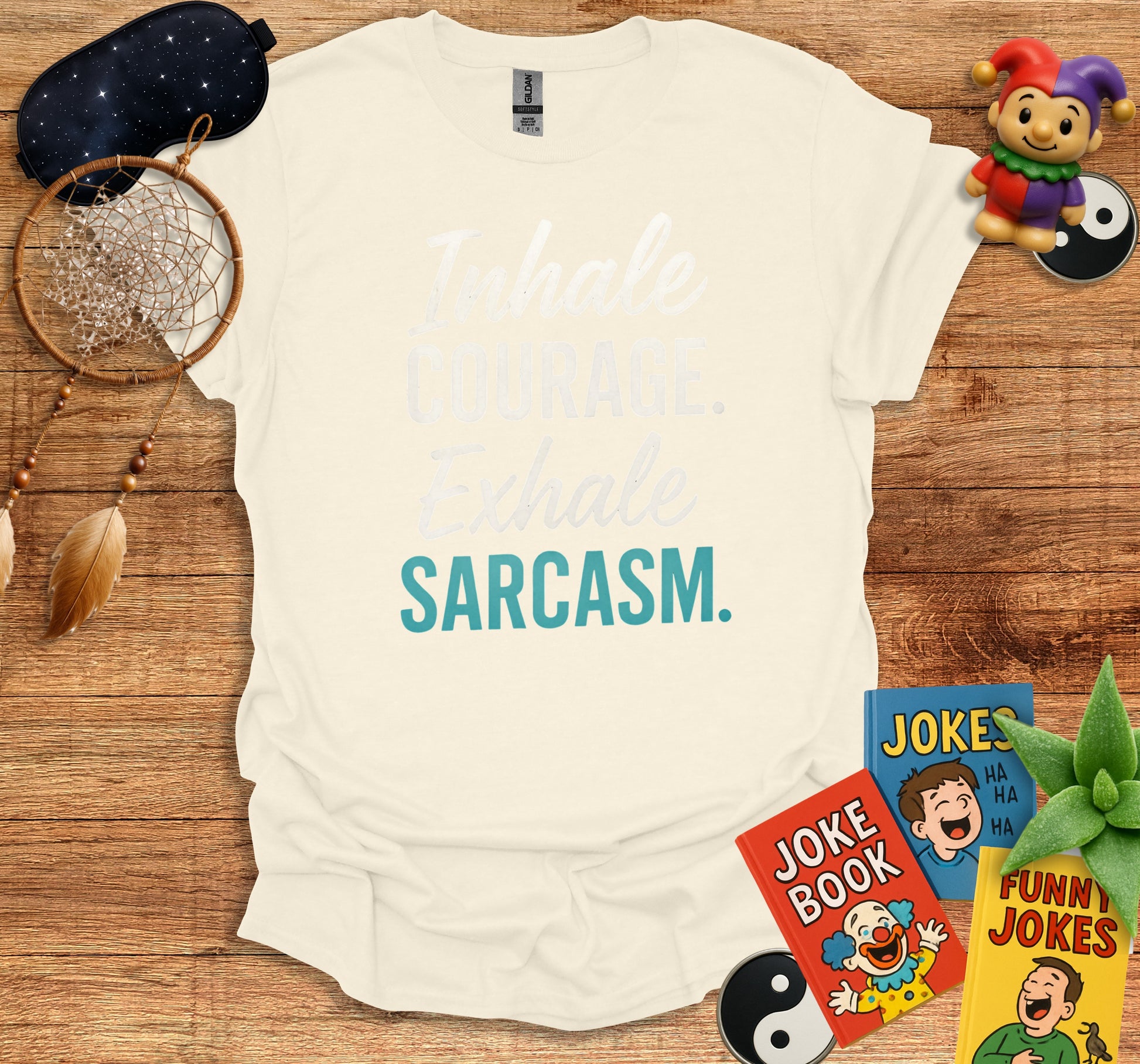 Inhale Courage Exhale Sarcasm Graphic Tee product