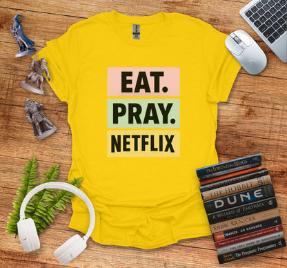 Eat Pray Netflix Graphic T-Shirt Funny Tee Shirt product