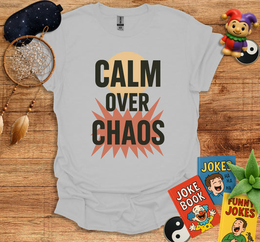 Calm Over Chaos Graphic Design T-Shirt product