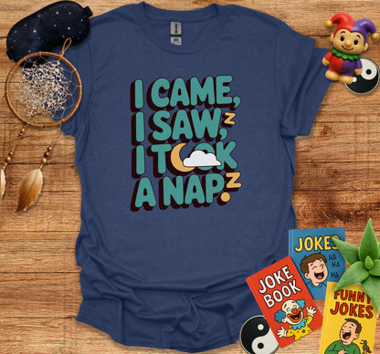 Funny I Came I Saw I Took A Nap T-shirt product type