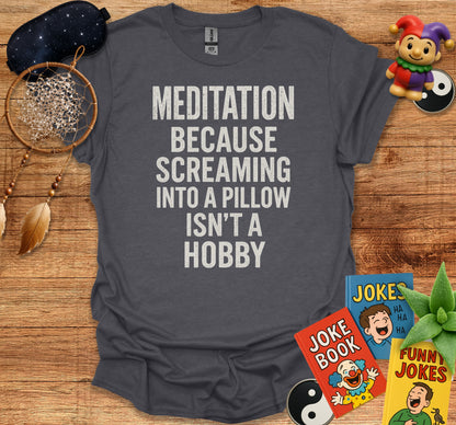 Meditation Because Screaming Isn't a Hobby product type