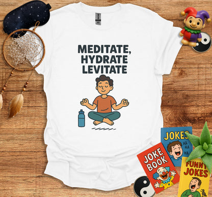 Meditate Hydrate Levitate T-Shirt product type
