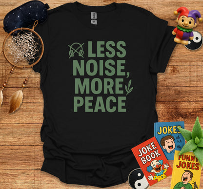 Less Noise More Peace Statement T-shirt product