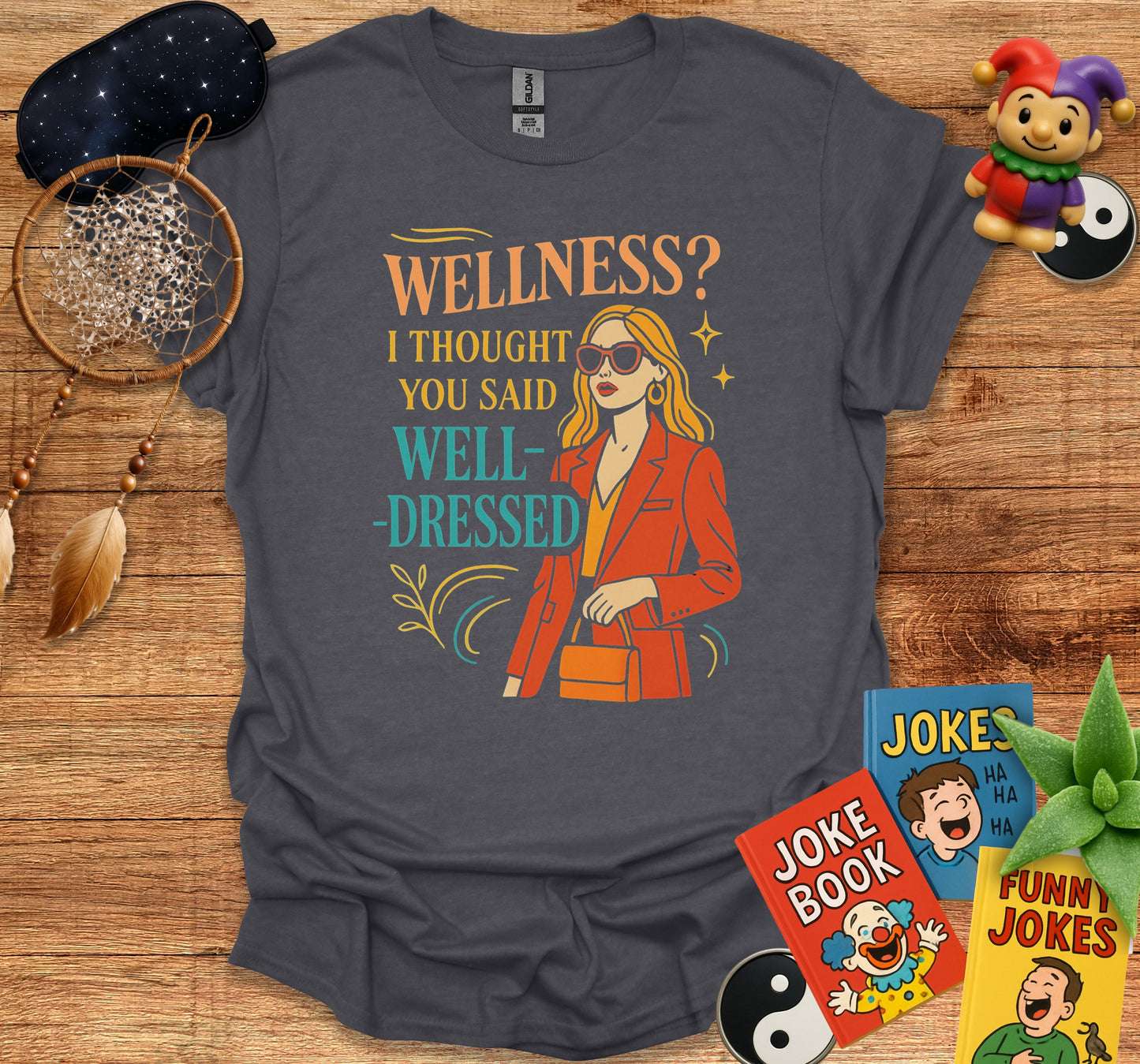 Wellness I Thought You Said Well Dressed Shirt product type