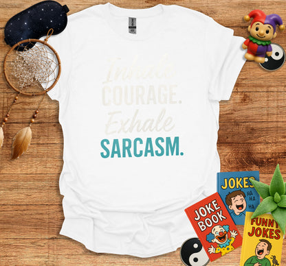 Inhale Courage Exhale Sarcasm Casual Shirt product