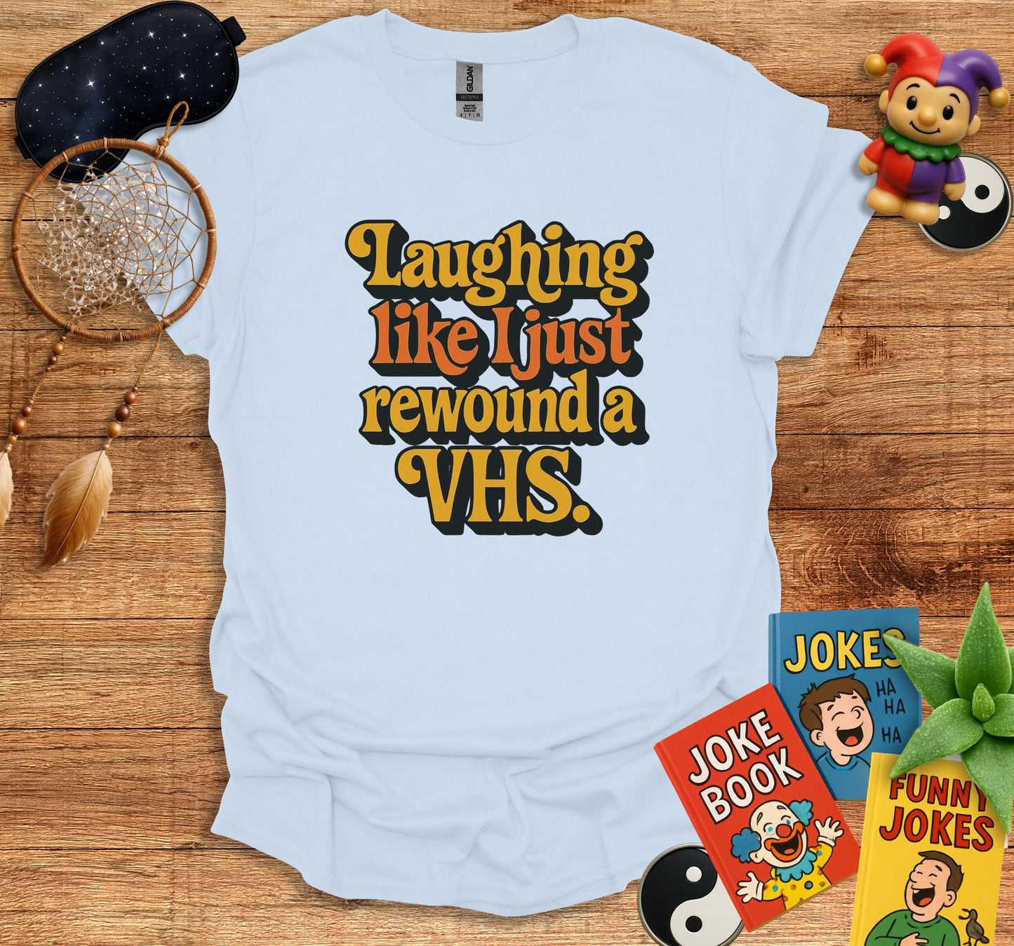 Laughing Like I Just Rewound A VHS Shirt product type