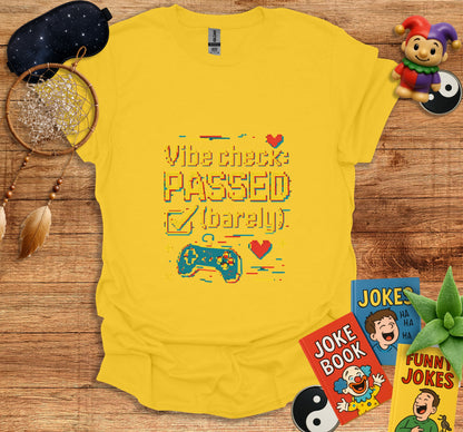 Vibe Check Passed Barely Gaming Design T-Shirt product type