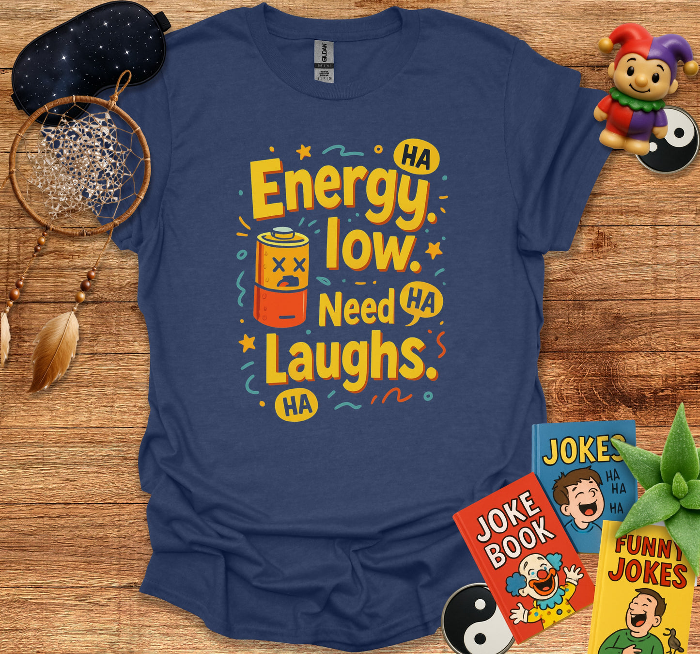 Funny Graphic Tee Energy Low Need Laughs product type