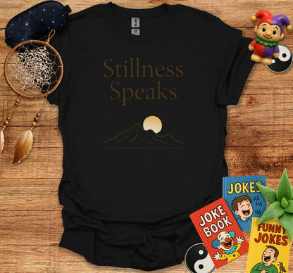 Stillness Speaks Design T-shirt product type