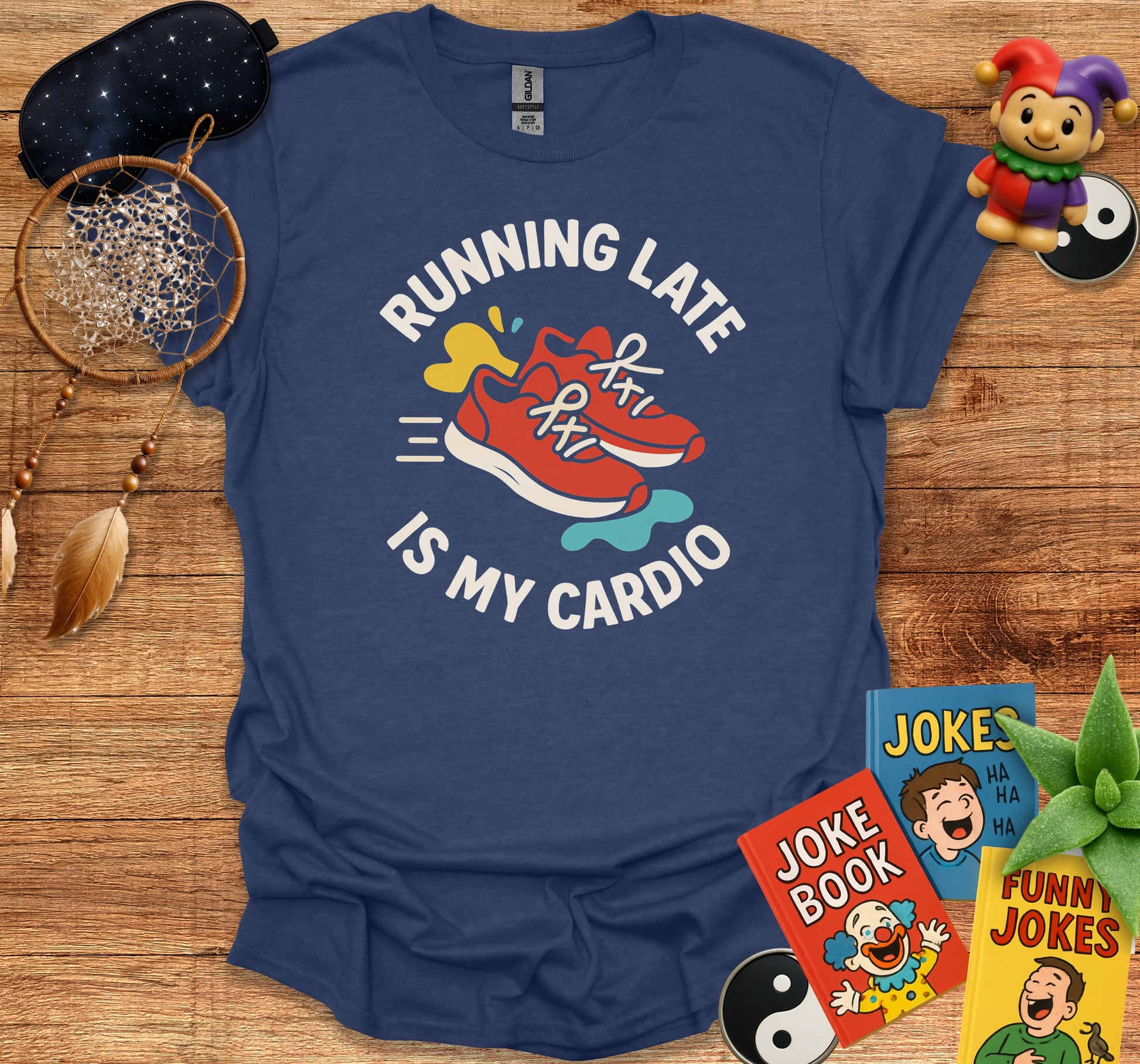 Running Late is My Cardio T-shirt product type
