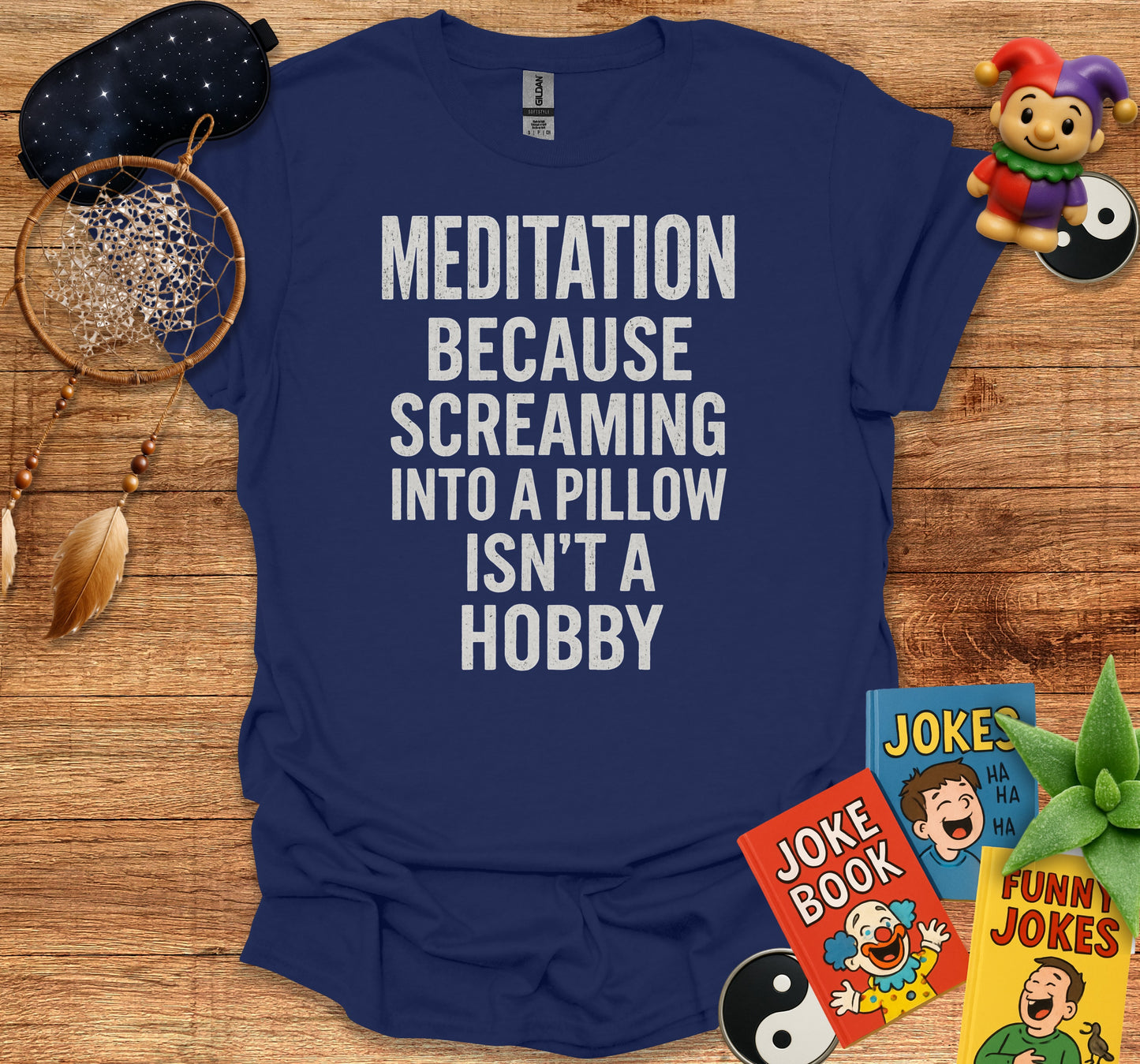 Meditation Because Screaming Into A Pillow T-Shirt Product