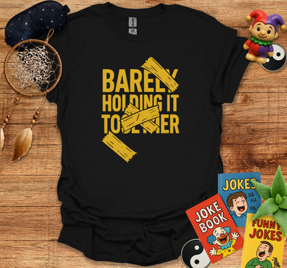 Barely Holding It Together Graphic T-Shirt product