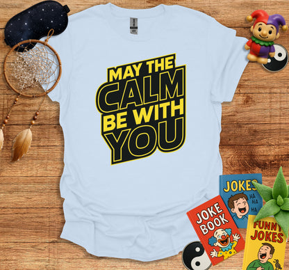 May The Calm Be With You T-Shirt product