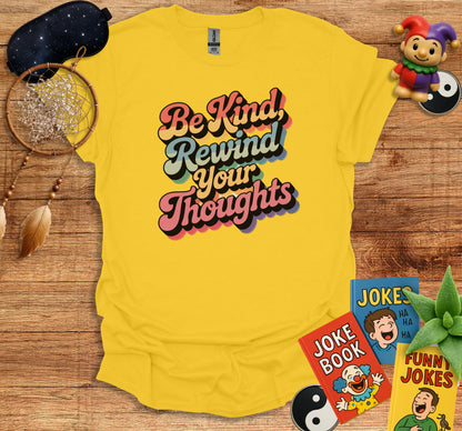 Be Kind Rewind Your Thoughts Graphic T-shirt product type