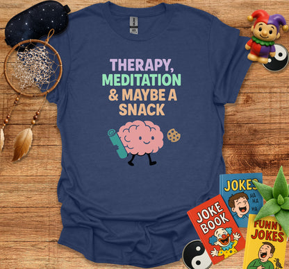 Therapy Meditation And Maybe A Snack shirt product type