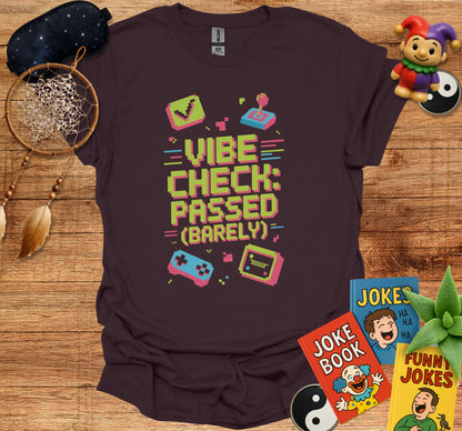 Vibe Check Passed Barely Humorous T-Shirt product
