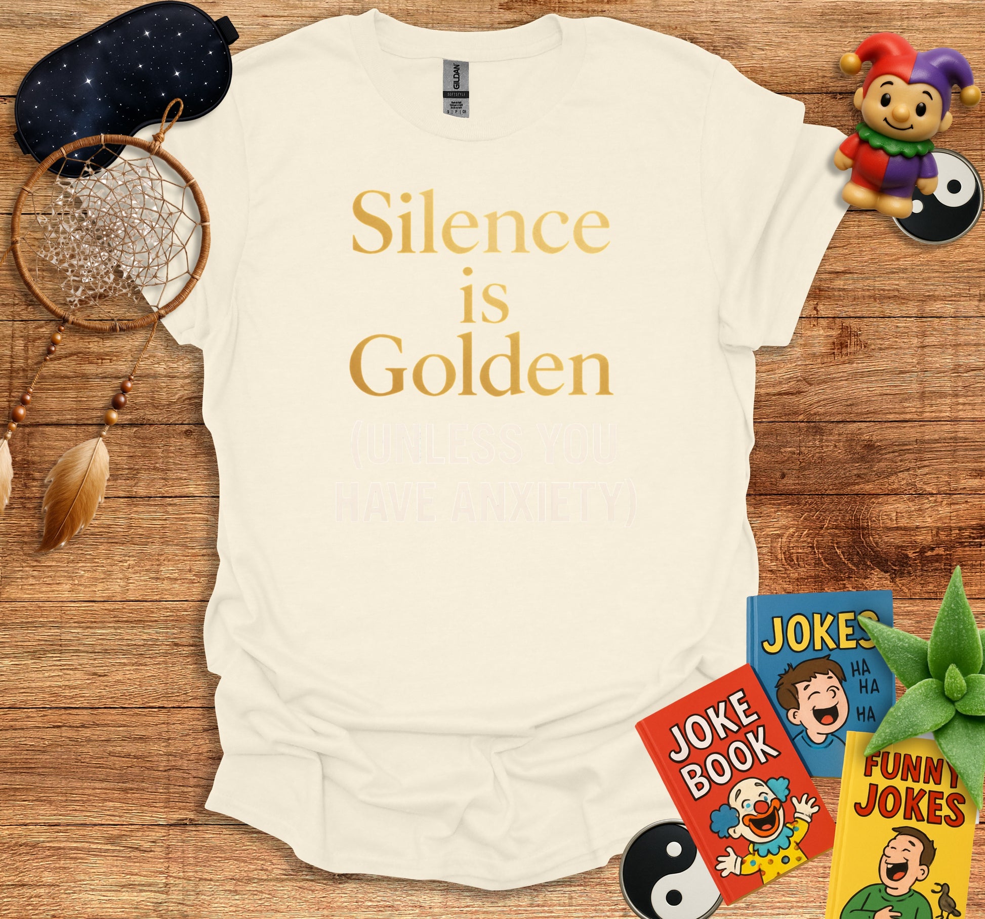 Silence is Golden Unless You Have Anxiety product type