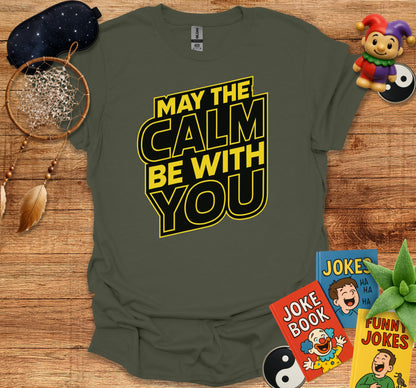 May The Calm Be With You Funny Joke Product